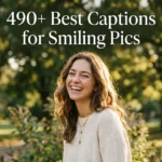 490+ Best Captions for Smiling Pics
