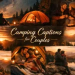 620+ Camping Captions for Couples