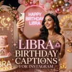 525+ Libra Birthday Captions