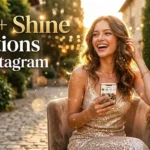 640+ Shine Captions For Instagram