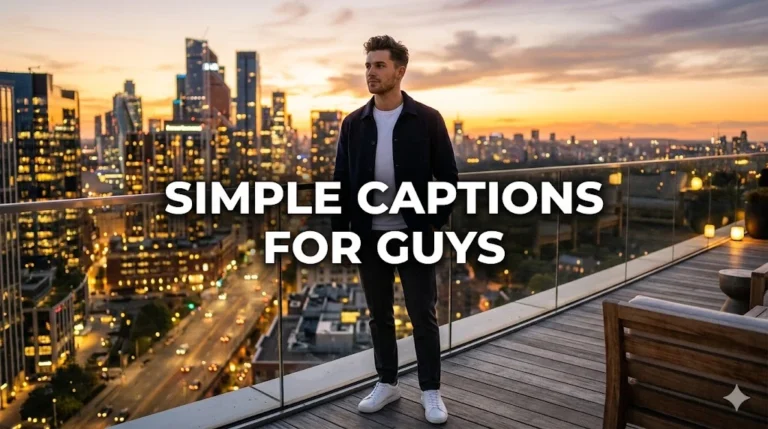 390+ Simple Captions for Guys