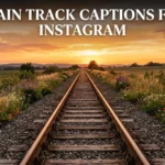 530+ Train Track Captions For Instagram