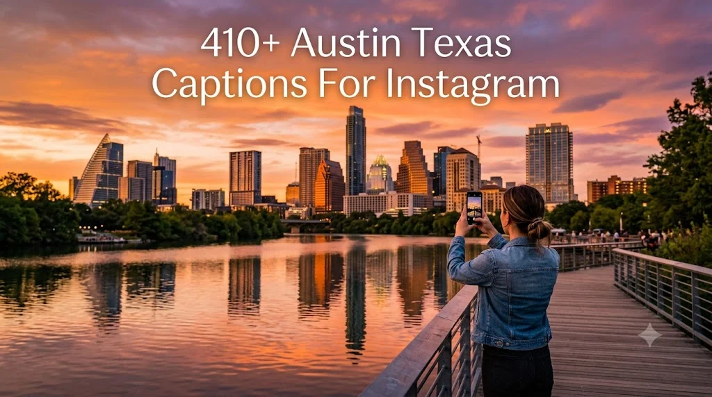 410+ Austin Texas Captions For Instagram