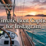 390+ Best Instagram Captions For Boats