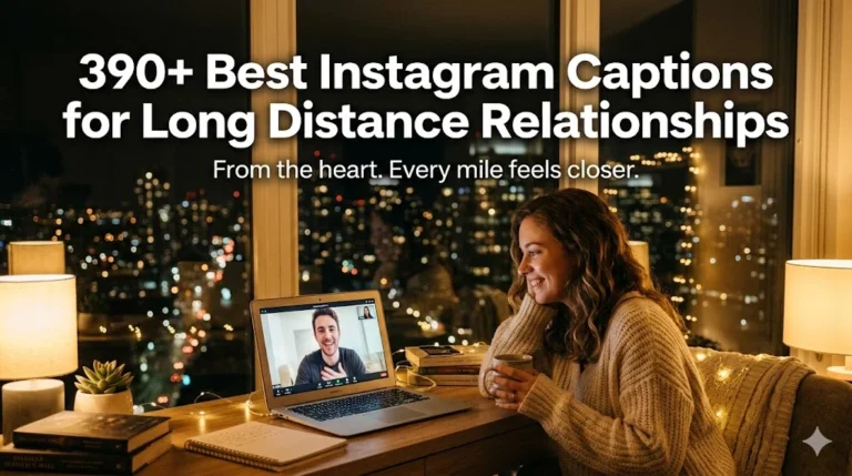390+ Best Instagram Captions for Long Distance Relationships