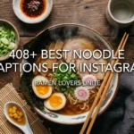 408+ Best Noodle Captions For Instagram