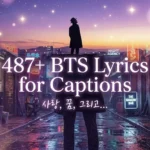 487+ BTS Lyrics for Captions