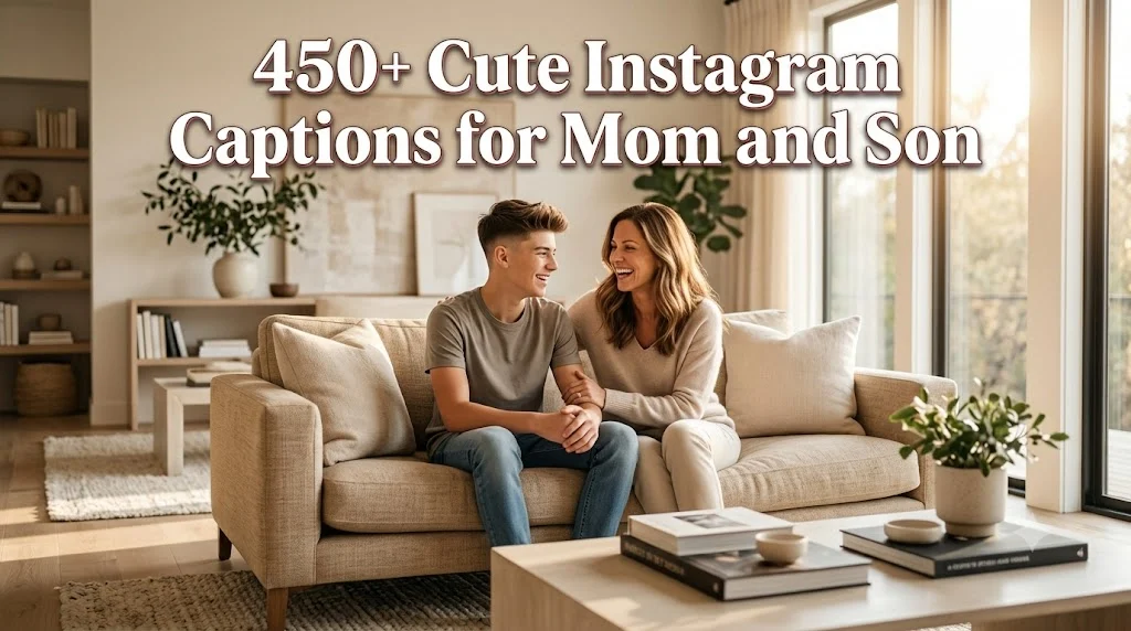 450+ Cute Instagram Captions for Mom and Son