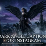 450+ Dark Angel Captions For Instagram