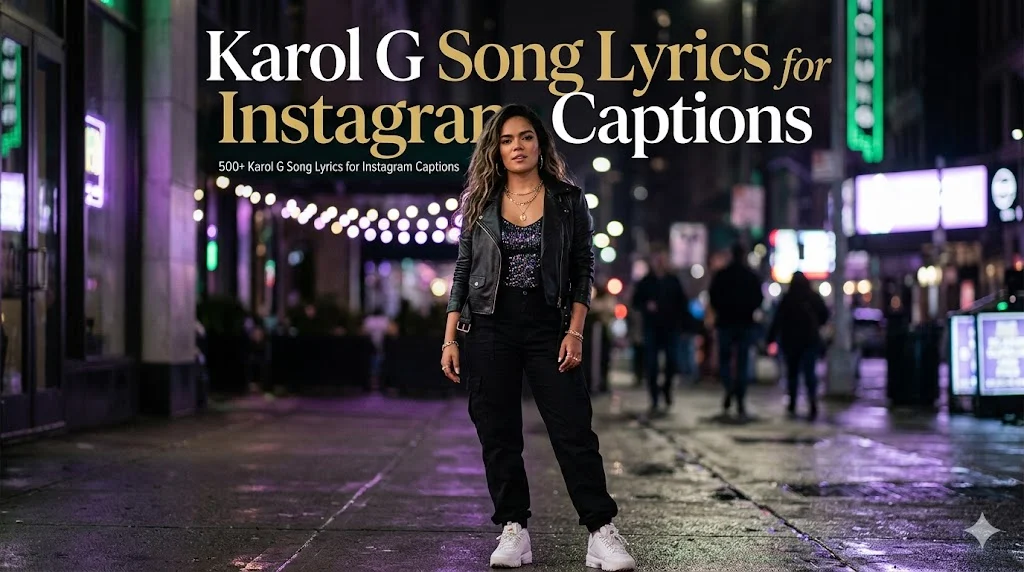 500+ Karol G Song Lyrics for Instagram Captions