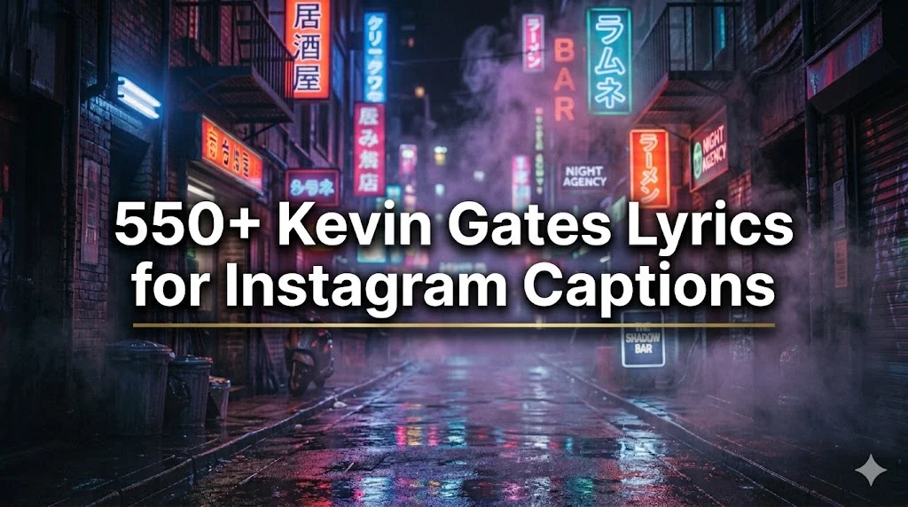550+ Kevin Gates Lyrics for Instagram Captions