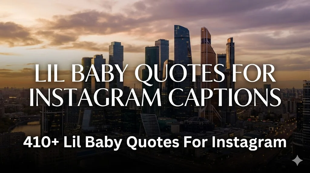 410+ Lil Baby Quotes For Instagram