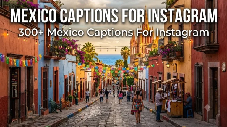300+ Mexico Captions For Instagram