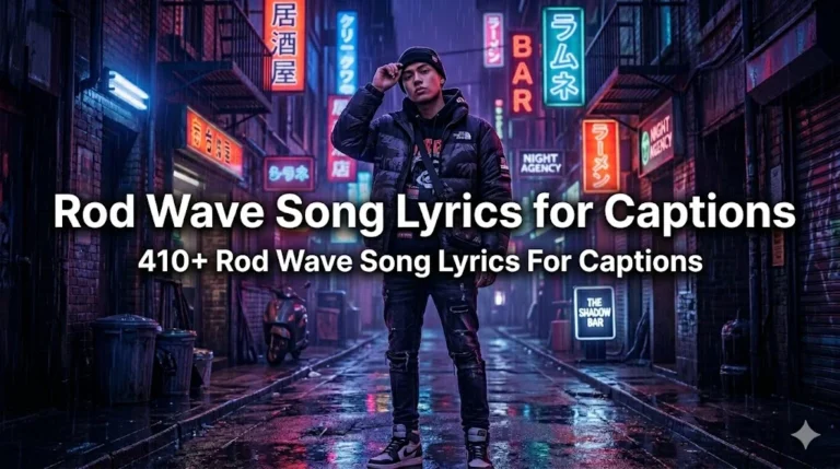410+ Rod Wave Song Lyrics For Captions