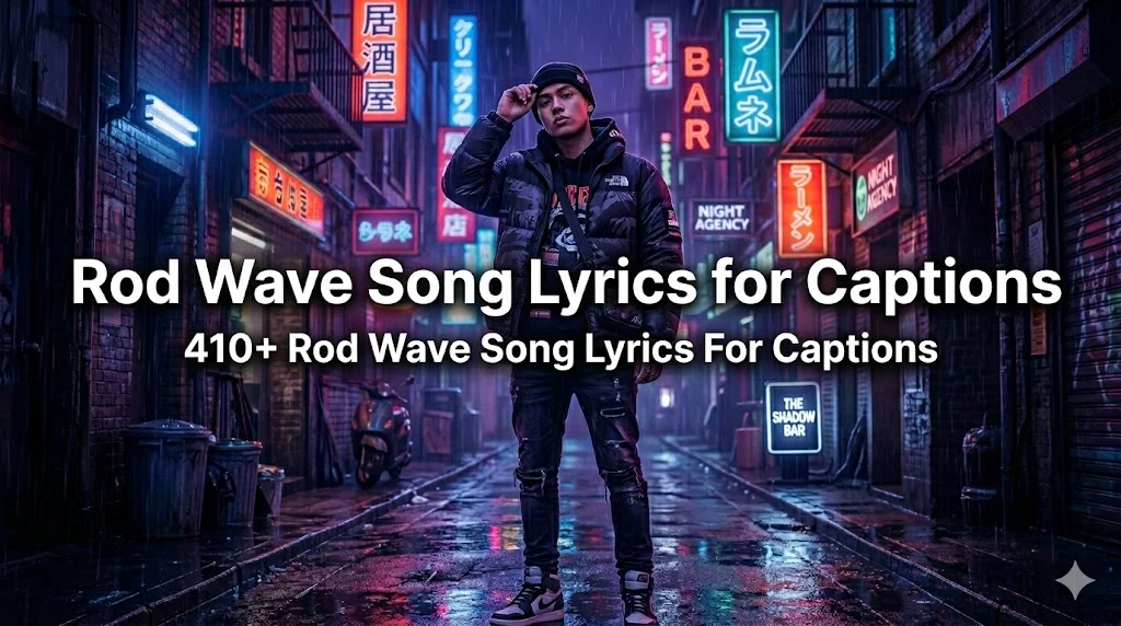 410+ Rod Wave Song Lyrics For Captions
