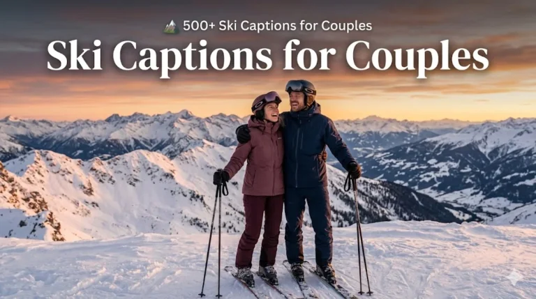 🏔️ 500+ Ski Captions for Couples