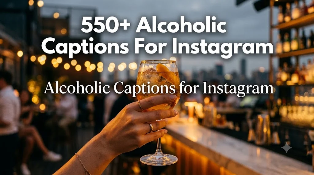 550+ Alcoholic Captions For Instagram