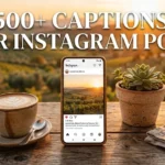 500+ Captions For Instagram Post