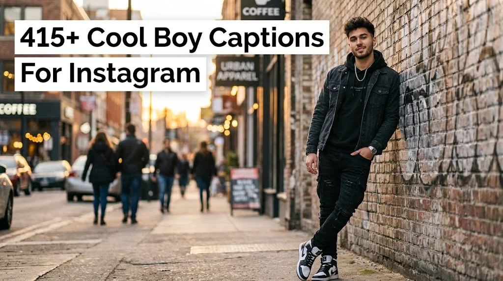 415+ Cool Boy Captions For Instagram