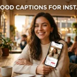 300+ Good Captions For Instagram