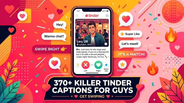 370+ Killer Tinder Captions For Guys