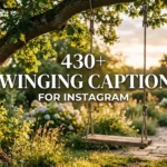 430+ Swinging Captions For Instagram